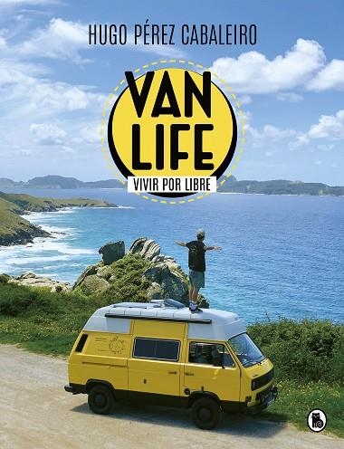VANLIFE VIVIR POR LIBRE | 9788402425836 | PÉREZ CABALEIRO, HUGO | Llibreria L'Odissea - Libreria Online de Vilafranca del Penedès - Comprar libros