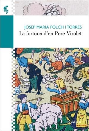 LA FORTUNA D’EN PERE VIROLET | 9788416948734 | FOLCH I TORRES, JOSEP MARIA | Llibreria Online de Vilafranca del Penedès | Comprar llibres en català