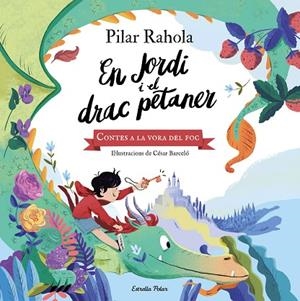 EN JORDI I EL DRAC PETANER | 9788413890562 | RAHOLA, PILAR/BARCELÓ, CÈSAR | Llibreria Online de Vilafranca del Penedès | Comprar llibres en català