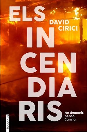 ELS INCENDIARIS | 9788418327766 | CIRICI, DAVID | Llibreria Online de Vilafranca del Penedès | Comprar llibres en català