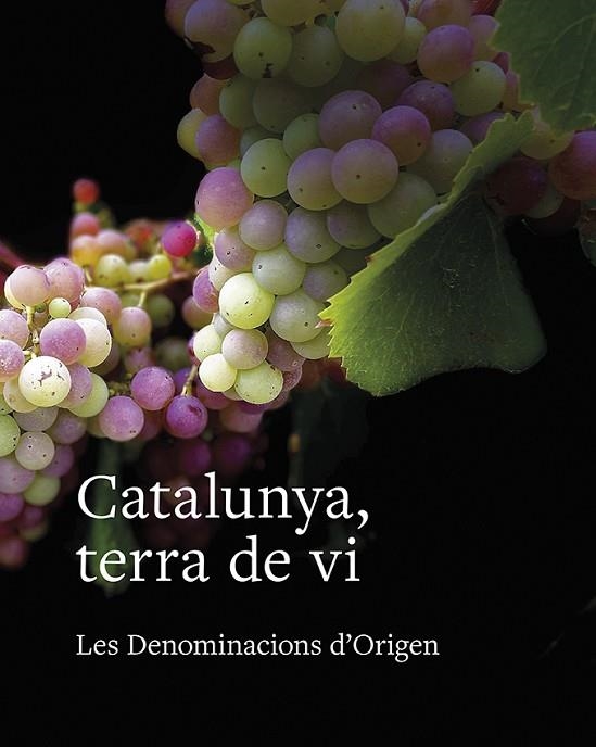 CATALUNYA TERRA DE VI | 9788416445615 | TOLOSA PLANET, LLUÍS/SUCARRATS MIRÓ, JOSEP/FRANCÀS MARTORELL, RAMON/SANS I TRAVÉ, JOSEP MARIA/GIMENA | Llibreria L'Odissea - Libreria Online de Vilafranca del Penedès - Comprar libros