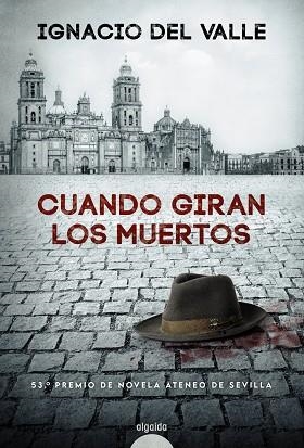CUANDO GIRAN LOS MUERTOS | 9788491896050 | DEL VALLE, IGNACIO | Llibreria L'Odissea - Libreria Online de Vilafranca del Penedès - Comprar libros