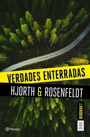 VERDADES ENTERRADAS (SERIE BERGMAN 7) | 9788408249474 | HJORTH, MICHAEL/ROSENFELDT, HANS | Llibreria L'Odissea - Libreria Online de Vilafranca del Penedès - Comprar libros