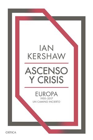 ASCENSO Y CRISIS EUROPA 1950 - 2017 | 9788491993421 | KERSHAW, IAN | Llibreria L'Odissea - Libreria Online de Vilafranca del Penedès - Comprar libros