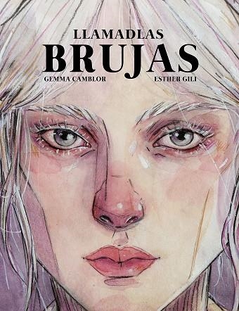 LLAMADLAS BRUJAS | 9788418820045 | GILI, ESTHER/CAMBLOR, GEMMA | Llibreria L'Odissea - Libreria Online de Vilafranca del Penedès - Comprar libros