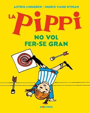 LA PIPPI NO VOL FER-SE GRAN | 9788417742638 | LINDGREN, ASTRID | Llibreria Online de Vilafranca del Penedès | Comprar llibres en català