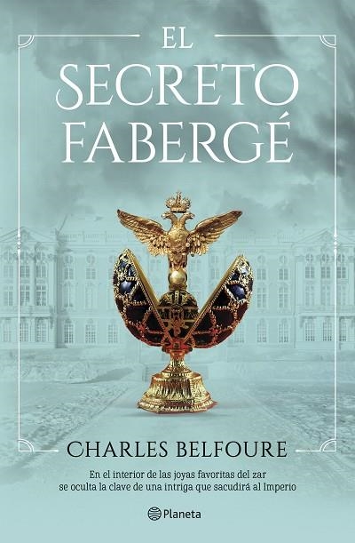 EL SECRETO FABERGÉ | 9788408249467 | BELFOURE, CHARLES | Llibreria L'Odissea - Libreria Online de Vilafranca del Penedès - Comprar libros