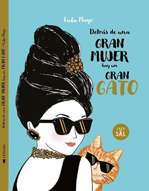 DETRÁS DE UNA MUJER HAY UN GRAN GATO | 9788494992681 | SOLOMONS-MOAT, JUSTINE/MAYO, LULU | Llibreria L'Odissea - Libreria Online de Vilafranca del Penedès - Comprar libros
