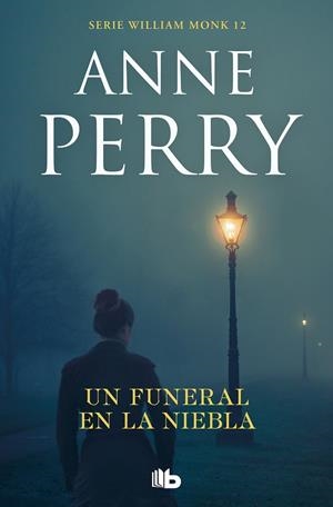 UN FUNERAL EN LA NIEBLA ( DETECTIVE WILLIAM MONK 12 ) | 9788413142340 | PERRY, ANNE | Llibreria Online de Vilafranca del Penedès | Comprar llibres en català
