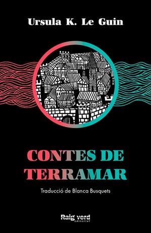 CONTES DE TERRAMAR | 9788417925574 | K. LE GUIN, URSULA | Llibreria L'Odissea - Libreria Online de Vilafranca del Penedès - Comprar libros