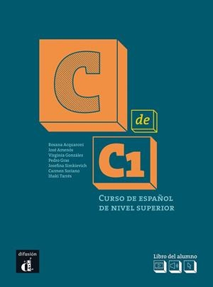 C DE C1 LIBRO DEL ALUMNO | 9788416273485 | ACQUARONI, ROSANA/AMENÓS, JOSÉ/GONZÁLEZ, VIRGINIA/GRAS, PEDRO/SIMKIEVICH, JOSEFINA/SORIANO, CARMEN/T | Llibreria Online de Vilafranca del Penedès | Comprar llibres en català