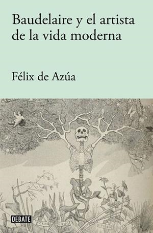 BAUDELAIRE Y EL ARTISTA DE LA VIDA MODERNA | 9788418056840 | DE AZÚA, FÉLIX | Llibreria L'Odissea - Libreria Online de Vilafranca del Penedès - Comprar libros