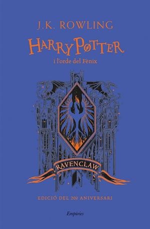 HARRY POTTER I L'ORDE DEL FÈNIX 5 ( RAVENCLAW ) | 9788418833151 | ROWLING, J.K. | Llibreria Online de Vilafranca del Penedès | Comprar llibres en català