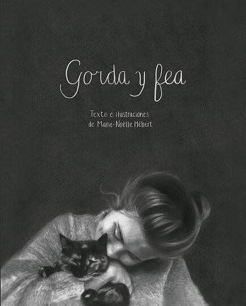 GORDA Y FEA | 9788417386276 | HÉBERT, MARIE-NÖELLE | Llibreria L'Odissea - Libreria Online de Vilafranca del Penedès - Comprar libros
