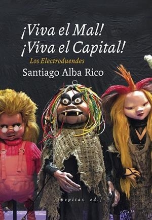 VIVA EL MAL VIVA EL CAPITAL! | 9788417386931 | ALBA RICO, SANTIAGO | Llibreria Online de Vilafranca del Penedès | Comprar llibres en català