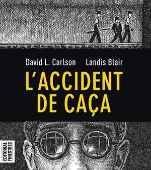 L'ACCIDENT DE CAÇA | 9788412426113 | CARLSON, CHARLES L./BLAIR, LANDIS | Llibreria L'Odissea - Libreria Online de Vilafranca del Penedès - Comprar libros