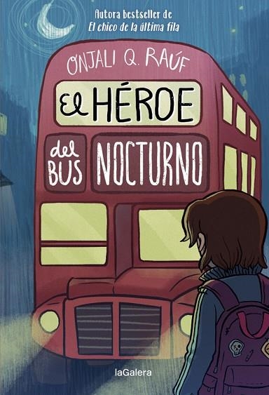 EL HÉROE DEL BUS NOCTURNO | 9788424671297 | Q. RAÚF, ONJALI | Llibreria Online de Vilafranca del Penedès | Comprar llibres en català