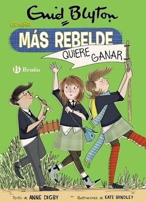 ENID BLYTON. LA NIÑA MÁS REBELDE, 9. LA NIÑA MÁS REBELDE QUIERE GANAR | 9788469628126 | BLYTON, ENID/DIGBY, ANNE | Llibreria Online de Vilafranca del Penedès | Comprar llibres en català