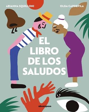 EL LIBRO DE LOS SALUDOS | 9788417555399 | SQUILLONI, ARIANNA | Llibreria L'Odissea - Libreria Online de Vilafranca del Penedès - Comprar libros