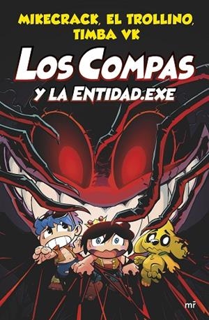 LOS COMPAS 6. LOS COMPAS Y LA ENTIDAD.EXE | 9788427048829 | MIKECRACK, EL TROLLINO Y TIMBA VK | Llibreria Online de Vilafranca del Penedès | Comprar llibres en català