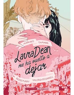 LAURA DEAN ME HA VUELTO A DEJAR | 9788417442453 | TAMAKI, MARIKO/VALERO-O'CONNELL, ROSEMARY | Llibreria Online de Vilafranca del Penedès | Comprar llibres en català