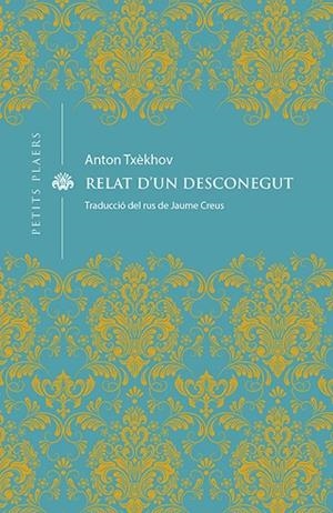 RELAT D'UN DESCONEGUT | 9788418908163 | TXÈKHOV, ANTON | Llibreria Online de Vilafranca del Penedès | Comprar llibres en català