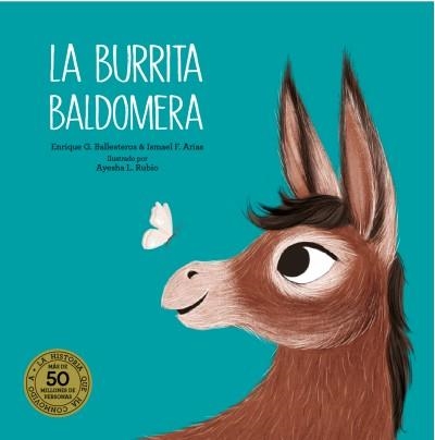 LA BURRITA BALDOMERA | 9788418133688 | BALLESTEROS, ENRIQUE G/ARIAS, ISMAEL F. | Llibreria L'Odissea - Libreria Online de Vilafranca del Penedès - Comprar libros