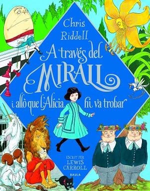 A TRAVÉS DEL MIRALL I ALLÒ QUE L'ALÍCIA HI VA TROBAR | 9788447946266 | CAROLL, LEWIS | Llibreria L'Odissea - Libreria Online de Vilafranca del Penedès - Comprar libros