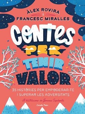 CONTES PER TENIR VALOR | 9788413891026 | ROVIRA, ÁLEX/MIRALLES, FRANCESC | Llibreria Online de Vilafranca del Penedès | Comprar llibres en català