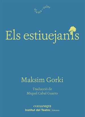 ELS ESTIUEJANTS | 9788418022975 | GORKI, MAKSIM | Llibreria L'Odissea - Libreria Online de Vilafranca del Penedès - Comprar libros