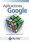 APLICACIONES GOOGLE | 9788499646527 | RODRÍGUEZ DE SEPÚLVEDA, DAVID | Llibreria Online de Vilafranca del Penedès | Comprar llibres en català