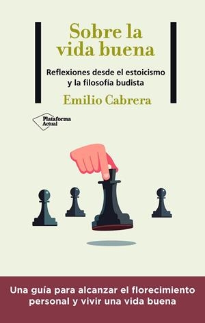 SOBRE LA VIDA BUENA | 9788418927102 | CABRERA, EMILIO | Llibreria Online de Vilafranca del Penedès | Comprar llibres en català