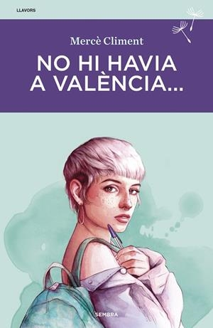 NO HI HAVIA A VALÈNCIA... | 9788416698622 | CLIMENT, MERCÈ | Llibreria L'Odissea - Libreria Online de Vilafranca del Penedès - Comprar libros