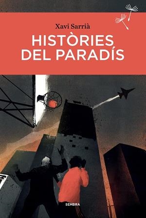HISTÒRIES DEL PARADÍS | 9788416698660 | SARRIÀ, XAVI | Llibreria L'Odissea - Libreria Online de Vilafranca del Penedès - Comprar libros