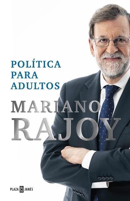POLÍTICA PARA ADULTOS | 9788401028663 | RAJOY, MARIANO | Llibreria L'Odissea - Libreria Online de Vilafranca del Penedès - Comprar libros