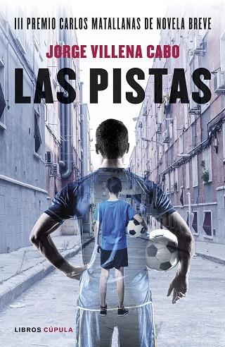 LAS PISTAS | 9788448028343 | VILLENA CABO, JORGE | Llibreria L'Odissea - Libreria Online de Vilafranca del Penedès - Comprar libros