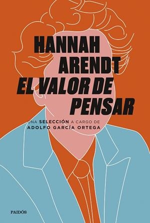 EL VALOR DE PENSAR | 9788449338724 | ARENDT, HANNAH/GARCÍA ORTEGA, ADOLFO | Llibreria L'Odissea - Libreria Online de Vilafranca del Penedès - Comprar libros