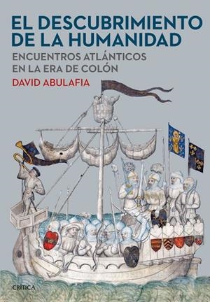 EL DESCUBRIMIENTO DE LA HUMANIDAD | 9788491993537 | ABULAFIA, DAVID | Llibreria L'Odissea - Libreria Online de Vilafranca del Penedès - Comprar libros