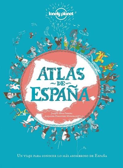 ATLAS DE ESPAÑA | 9788408249696 | ARIAS PEREIRA, JOAQUÍN/FERNÁNDEZ MINGORANCE, ALEJANDRA | Llibreria L'Odissea - Libreria Online de Vilafranca del Penedès - Comprar libros