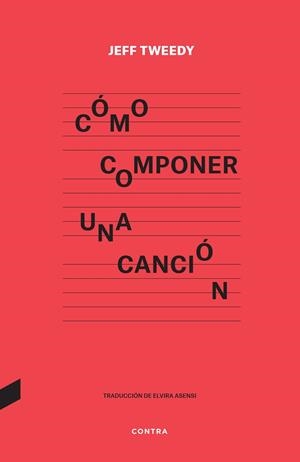 CÓMO COMPONER UNA CANCIÓN | 9788418282591 | TWEEDY, JEFF | Llibreria Online de Vilafranca del Penedès | Comprar llibres en català
