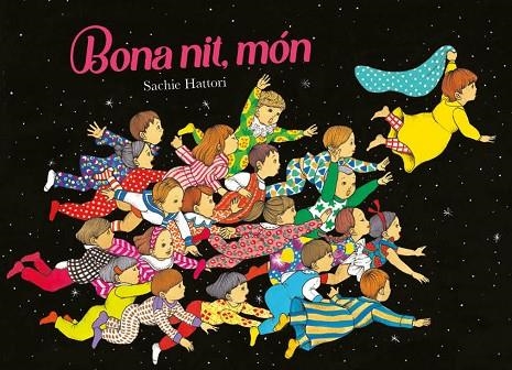 BONA NIT, MÓN | 9788416427505 | HATTORI, SACHIE | Llibreria Online de Vilafranca del Penedès | Comprar llibres en català