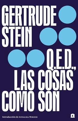Q.E.D. LAS COSAS COMO SON | 9788418469053 | STEIN, GERTRUDE | Llibreria L'Odissea - Libreria Online de Vilafranca del Penedès - Comprar libros