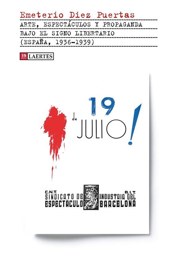 ARTE, ESPECTÁCULOS Y PROPAGANDA BAJO EL SIGNO LIBERTARIO | 9788416783939 | DÍEZ PUERTAS, EMETERIO | Llibreria L'Odissea - Libreria Online de Vilafranca del Penedès - Comprar libros