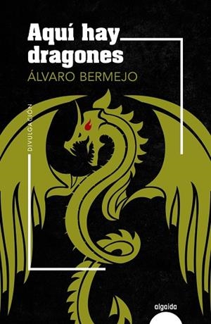 AQUÍ HAY DRAGONES | 9788491895817 | BERMEJO, ÁLVARO | Llibreria L'Odissea - Libreria Online de Vilafranca del Penedès - Comprar libros