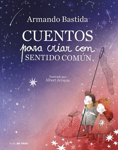 CUENTOS PARA CRIAR CON SENTIDO COMÚN | 9788417605278 | BASTIDA, ARMANDO | Llibreria L'Odissea - Libreria Online de Vilafranca del Penedès - Comprar libros