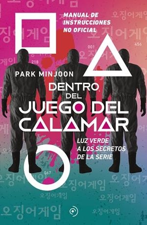 DENTRO DEL JUEGO DEL CALAMAR. LUZ VERDE A LOS SECRETOS DE LA SERIE | 9788419004178 | MINJOON, PARK | Llibreria L'Odissea - Libreria Online de Vilafranca del Penedès - Comprar libros