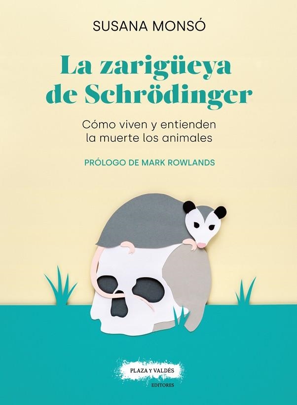 LA ZARIGÜEYA DE SCHRÖDINGER. CÓMO VIVEN Y ENTIENDEN LA MUERTE LOS ANIMALES | 9788417121389 | MONSÓ GIL, SUSANA | Llibreria Online de Vilafranca del Penedès | Comprar llibres en català