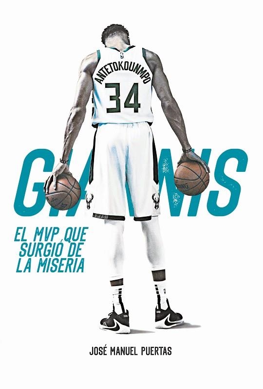 GIANNIS ANTETOKOUNMPO. EL MVP QUE SURGIÓ DE LA MISERIA | 9788415448549 | PUERTAS GARCÍA, JOSÉ MANUEL | Llibreria L'Odissea - Libreria Online de Vilafranca del Penedès - Comprar libros