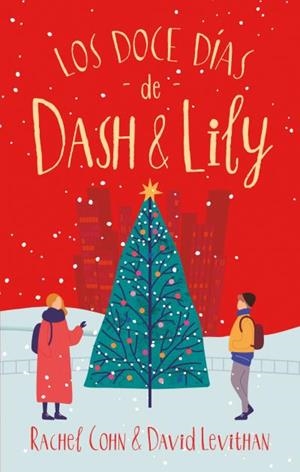 LOS DOCE DÍAS DE DASH & LILY | 9788417854041 | COHN, RACHEL/LEVITHAN, DAVID | Llibreria L'Odissea - Libreria Online de Vilafranca del Penedès - Comprar libros