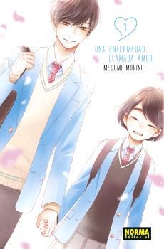 UNA ENFERMEDAD LLAMADA AMOR 01 | 9788467948769 | MEGUMI MORINO | Llibreria Online de Vilafranca del Penedès | Comprar llibres en català